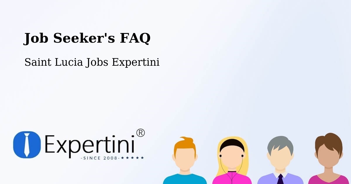 Job Seeker FAQ – Labayee - Saint Lucia Jobs Expertini