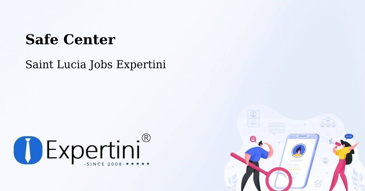 Safety Center – Labayee - Saint Lucia Jobs Expertini